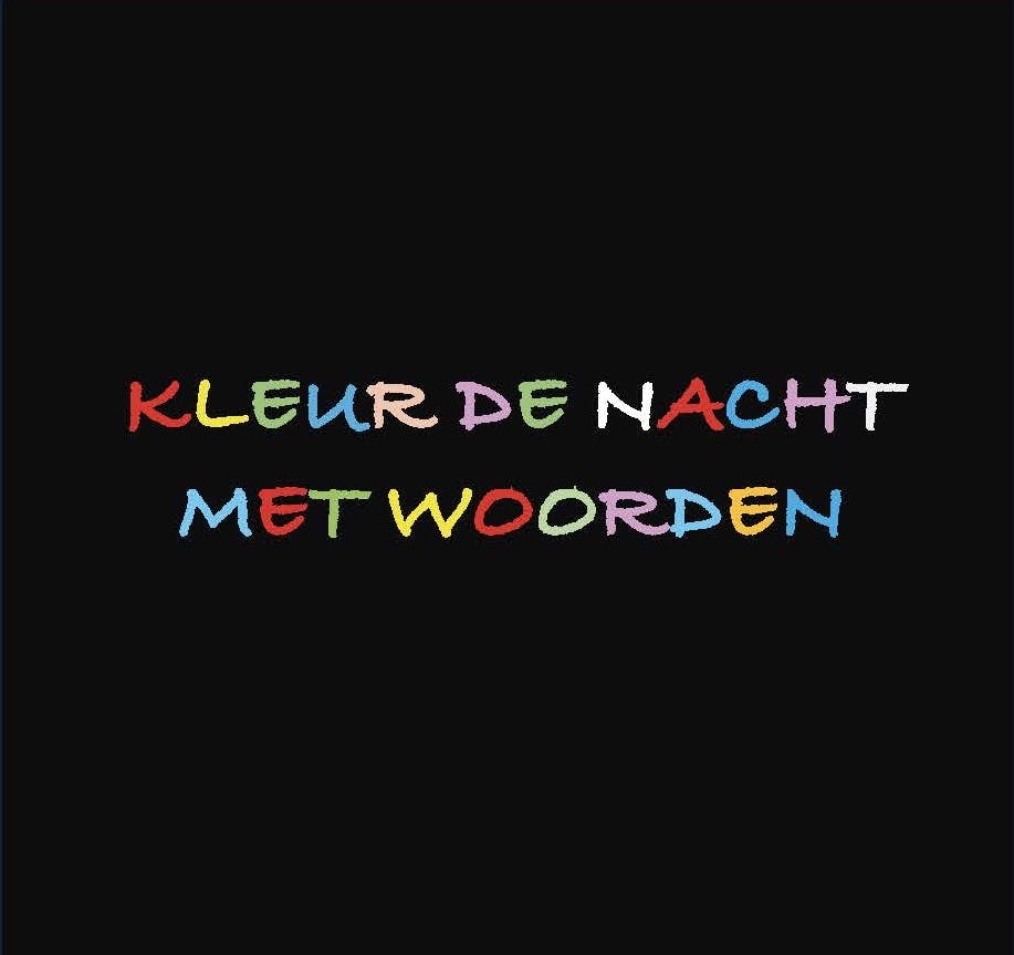 KLEUR DE NACHT MET WOORDEN