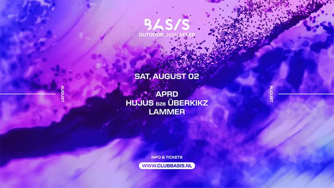 BASIS Outdoor After/ APRD/ Hujus b2b Überkikz/ Lammer