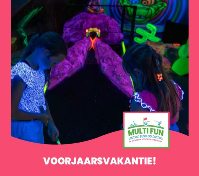 Gezinsdeal in de voorjaarsvakantie bij Multi Fun Bussloo