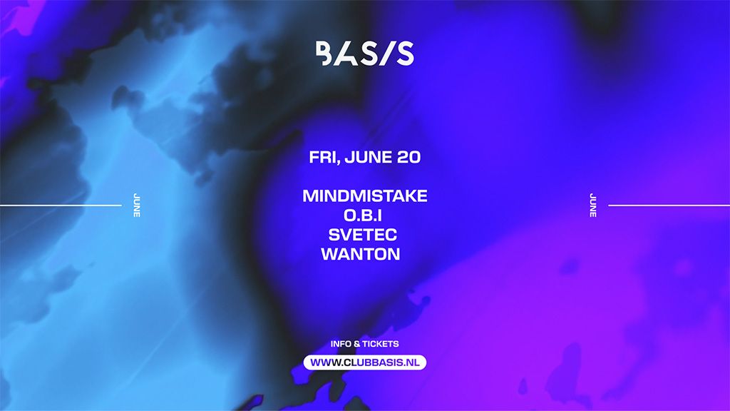 BASIS: Mindmistake/ O.B.I/ Svetec/ Wanton