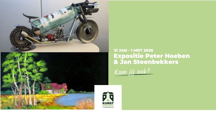Expositie Peter Hoeben en Jan Steenbekkers