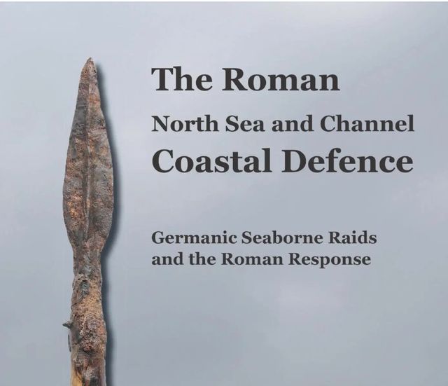 The Roman North-Sea-and-Channel-Coastal Defence