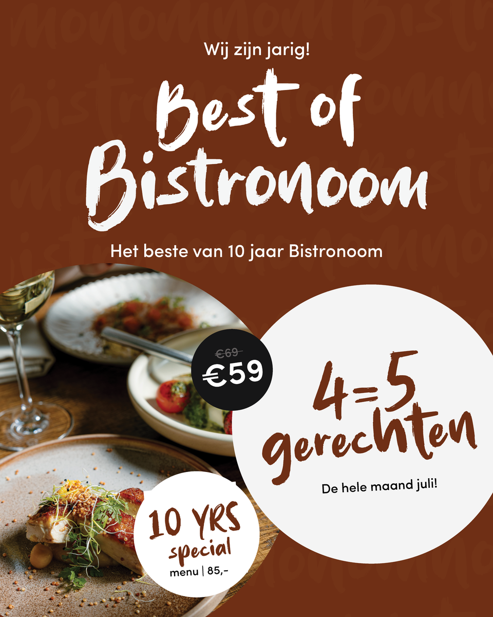 Promotieactie van restaurant Bistronoom in Woerden, Groene Hart, met jubileumaanbieding ter ere van het 10-jarig bestaan. Afbeelding toont culinaire gerechten en de actie ‘4=5 gerechten’ tijdens de feestmaand van het restaurant.