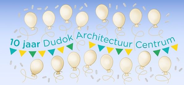 Dudok Architectuur Centrum viert feest