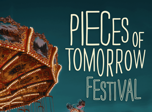 Pieces of Tomorrow Festival