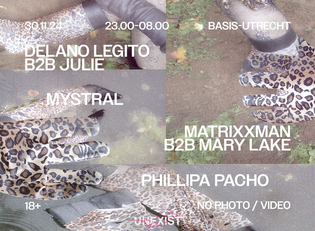 BASIS x UNEXIST: Delano Legito b2b Julie/ Marylake b2b Matrixxman/ Mystral/ Philippa Pacho