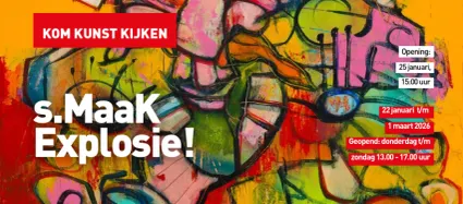 Poster voor de kunstexpositie “S.MaaK Explosie” met een felgekleurd abstract schilderij. Tekst op de poster: “Kom kunst kijken”. Opening 25 januari om 15:00 uur. Tentoonstelling van 22 januari t/m 1 maart 2026, geopend do–zo 13:00–17:00 uur.