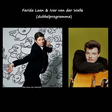 Dubbelprogramma: Farida Laan & Ivar van der Walle