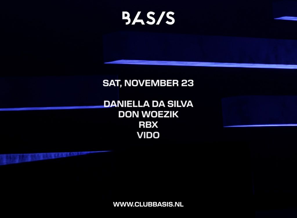 BASIS: Daniella Da Silva/ Don Woezik/ RBX/ VIDO