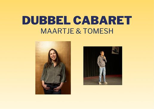 Dubbel Cabaret: Maartje & Tomesh