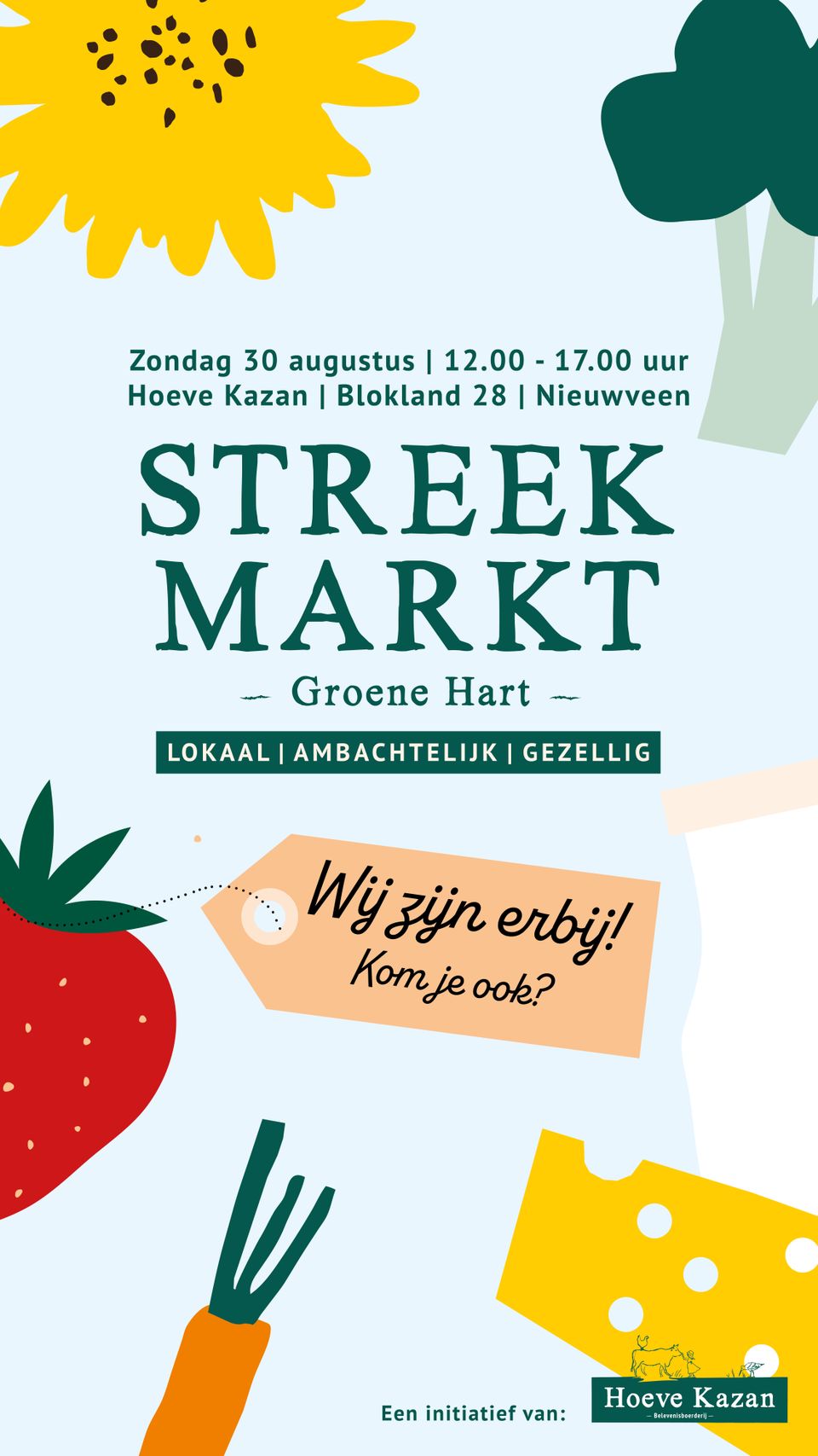 Poster van de Streekmarkt Groene Hart bij Hoeve Kazan in Nieuwveen op zondag 30 augustus, met lokale en ambachtelijke producten.