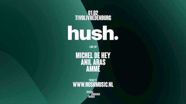 Hush: Ammé, Anil Aras & Michel de Hey