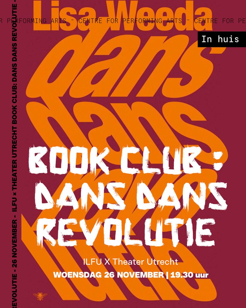 ILFU × Theater Utrecht Book Club: Dans Dans Revolutie