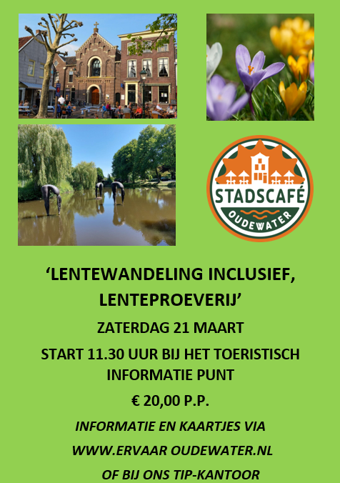 Poster voor Lentewandeling met Lenteproeverij op 21 maart in Oudewater, start 11.30 uur bij TIP, €20 p.p., info via ervaaroudewater.nl.