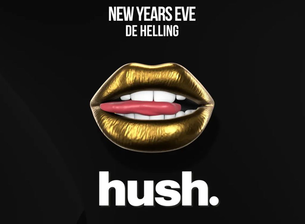 Hush. NYE