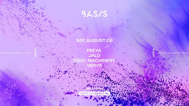 BASIS: Freya/ JALO/ Toxic Machinery/ Verys