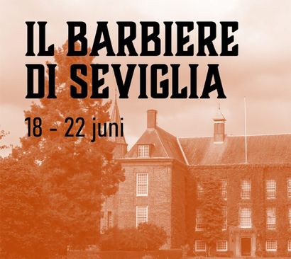 Opera in de Kasteeltuin: Il Barbiere di Seviglia