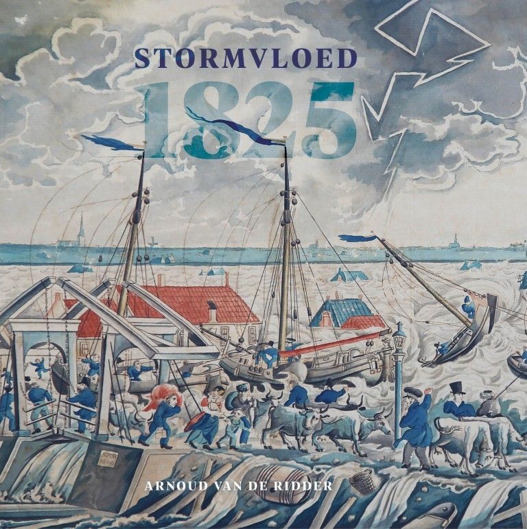 Cover van boek Stormvloed 1825 door Arnoud van de Ridder