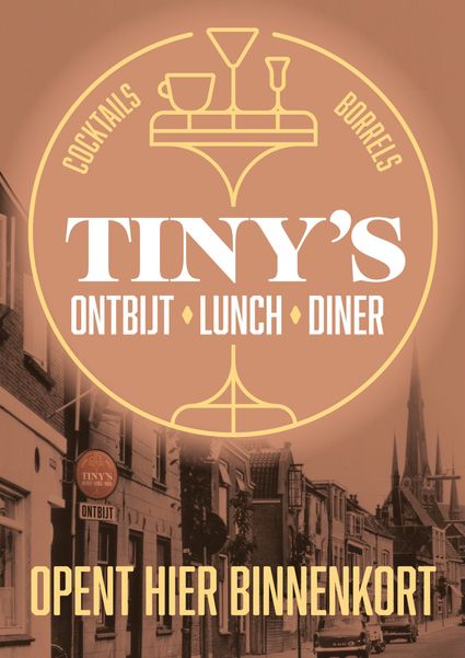 Poster van Tiny’s in Woerden met aankondiging van opening, inclusief ontbijt, lunch, diner, cocktails en borrels.