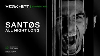 Verknipt presents Santos all night long