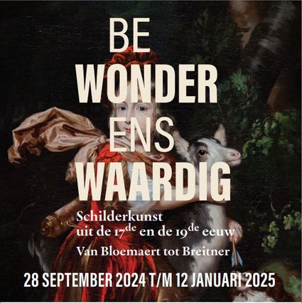 Poster van de tentoonstelling Bewonderenswaardig Schilderkunst uit de 17de en de 19de eeuw - van Bloemaert tot Breitner