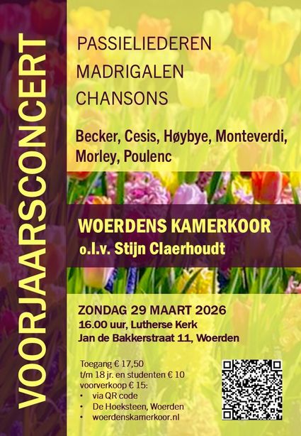 Muzieklocatie Lutherse Kerk in Woerden, Groene Hart, affiche van het Voorjaarsconcert van het Woerdens Kamerkoor onder leiding van Stijn Claerhoudt met repertoire van Becker, Cesis, Høbye, Monteverdi, Morley en Poulenc,