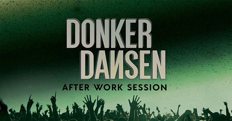 Donker Dansen - After Work Session