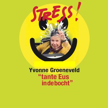 Yvonne Groeneveld: Tante Eus in de Bocht