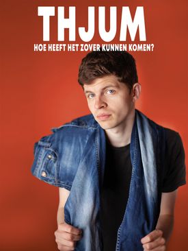 Thjum: Hoe heeft het zover kunnen komen? (try-out)