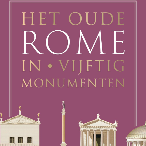 Het Oude Rome in vijftig Monumenten