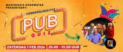 Poster van de carnavalseditie Pub Quiz in Muziekhuis Oudewater op zaterdag 7 februari 2026 van 20.00 tot 01.00 uur, met feestelijke kleuren, confetti en een foto van quizband Funk This in carnavalssfeer.