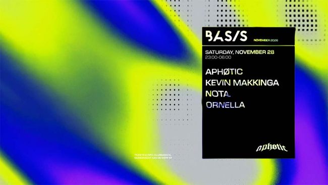 BASIS x Aphøtic Invites/ Kevin Makkinga/ nota./ Ornella