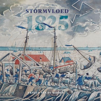 Cover van boek Stormvloed 1825 door Arnoud van de Ridder