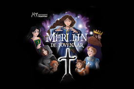 Merlijn de Tovenaar - Theatergroep Trappaf