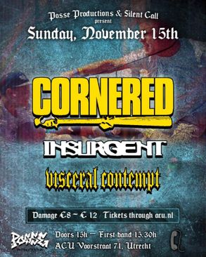 Cornered + Insurgent + Visceral Contempt