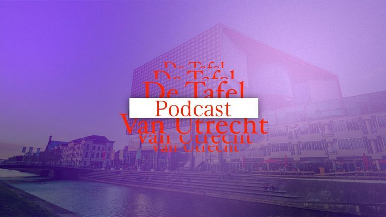 Live podcast: De Tafel van Utrecht