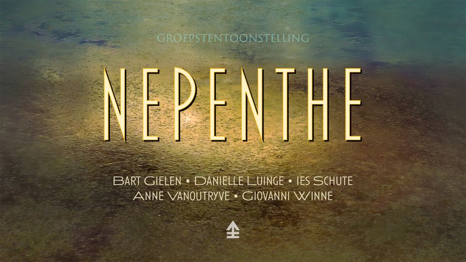 Groepstentoonstelling Nepenthe