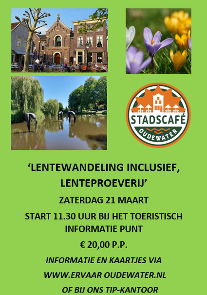 Poster voor Lentewandeling met Lenteproeverij op 21 maart in Oudewater, start 11.30 uur bij TIP, €20 p.p., info via ervaaroudewater.nl.