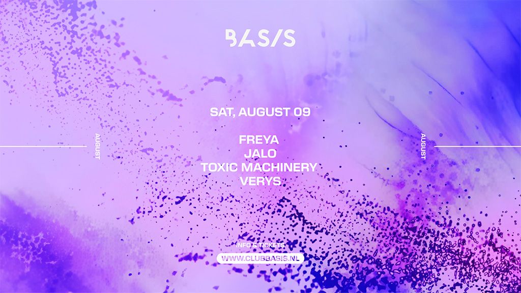 BASIS: Freya/ JALO/ Toxic Machinery/ Verys