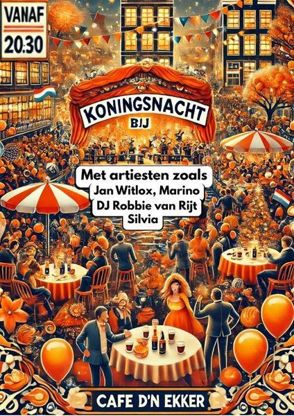 Koningsnacht bij Café D'n Ekker
