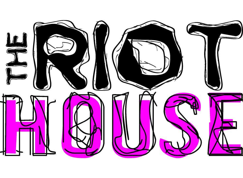 The Riot House