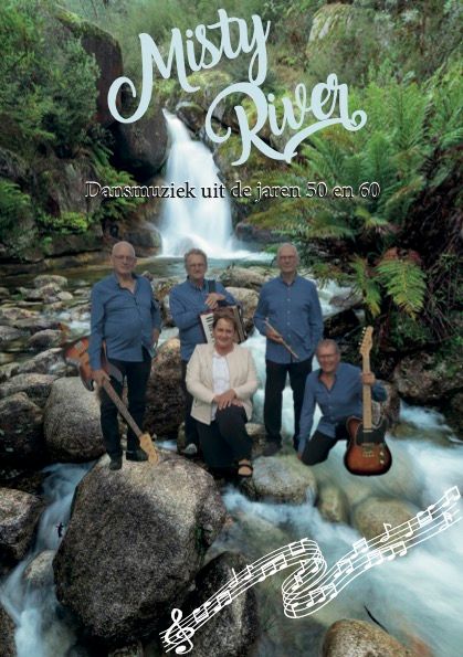 Poster van de band Misty River met vijf muzikanten in een bosrijke omgeving bij een stromende waterval. Bovenaan staat de naam “Misty River” met de tekst “Dansmuziek uit de jaren 50 en 60”.